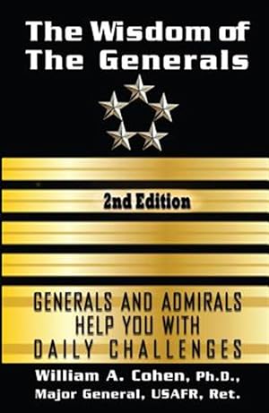 Seller image for Wisdom of the Generals : Generals and Admirals Help You With Daily Challenges for sale by GreatBookPrices