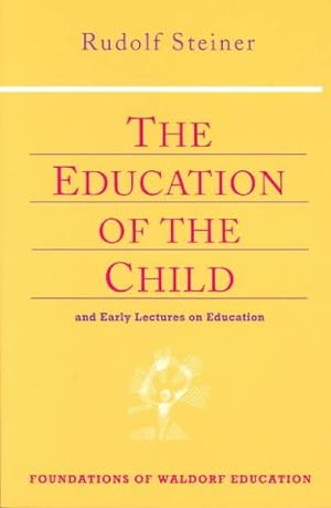 Immagine del venditore per Education of the Child : And Early Lectures on Education venduto da GreatBookPrices