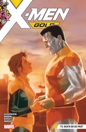 Imagen del vendedor de X-Men Gold 6 : Til Death Do Us Part a la venta por GreatBookPrices