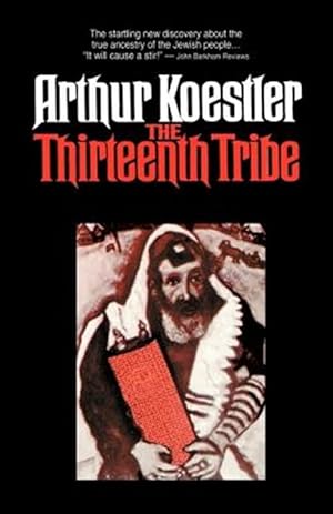 Seller image for Thirteenth Tribe : The Khazar Empire and Its Heritage for sale by GreatBookPrices