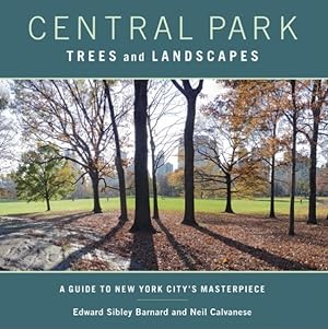 Seller image for Central Park Trees and Landscapes : A Guide to New York City's Masterpiece for sale by GreatBookPrices