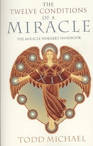 Immagine del venditore per Twelve Conditions of a Miracle : The Miracle Worker's Handbook venduto da GreatBookPrices