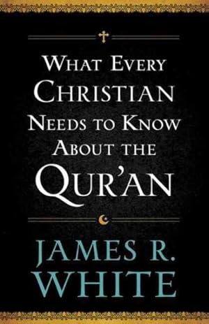 Imagen del vendedor de What Every Christian Needs to Know About the Qur'an a la venta por GreatBookPrices