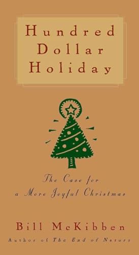 Seller image for Hundred Dollar Holiday : The Case for a More Joyful Christmas for sale by GreatBookPrices