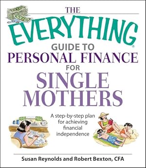 Seller image for Everything Guide to Personal Finance for Single Mothers Book : A Step-by-step Plan for Achieving Financial Independence for sale by GreatBookPrices