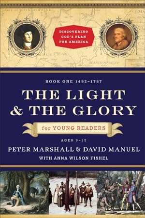 Imagen del vendedor de Light and the Glory for Young Readers : 1492-1793 a la venta por GreatBookPrices