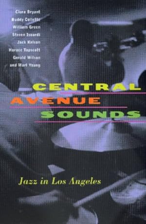 Image du vendeur pour Central Avenue Sounds : Jazz in Los Angeles mis en vente par GreatBookPrices