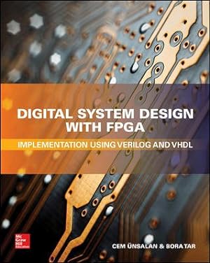Seller image for Digital System Design With FPGA : Implementation Using Verilog and Vhdl for sale by GreatBookPrices