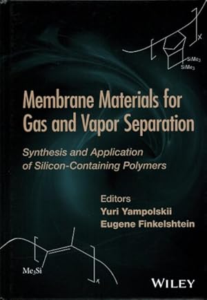 Bild des Verkufers fr Membrane Materials for Gas and Vapor Separation : Synthesis and Application of Silicon-Containing Polymers zum Verkauf von GreatBookPrices