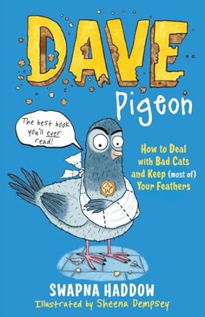 Seller image for Dave Pigeon : How to Deal With Bad Cats and Keep Most of Your Feathers for sale by GreatBookPrices