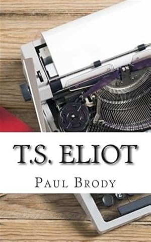 Seller image for T.s. Eliot : A Biography for sale by GreatBookPrices