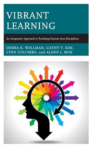 Bild des Verkufers fr Vibrant Learning : An Integrative Approach to Teaching Content Area Disciplines zum Verkauf von GreatBookPrices