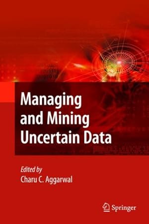 Immagine del venditore per Managing and Mining Uncertain Data venduto da GreatBookPrices