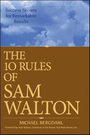 Imagen del vendedor de 10 Rules of Sam Walton : Success Secrets for Remarkable Results a la venta por GreatBookPrices