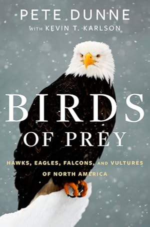 Seller image for Birds of Prey : Hawks, Eagles, Falcons, and Vultures of North America for sale by GreatBookPrices