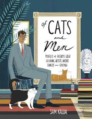 Seller image for Of Cats and Men : Profiles of History's Great Cat-Loving Artists, Writers, Thinkers, and Statesmen for sale by GreatBookPrices