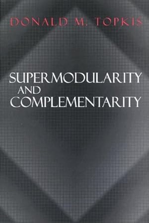 Image du vendeur pour Supermodularity and Complementarity mis en vente par GreatBookPrices
