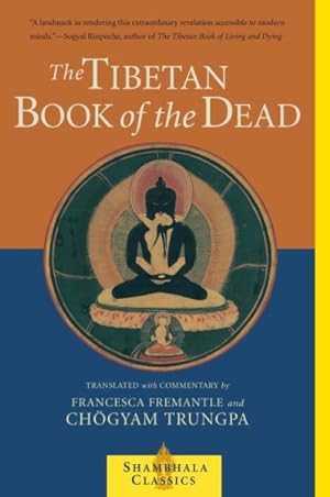 Seller image for Tibetan Book of the Dead : The Great Liberation Through Hearing in the Bardo for sale by GreatBookPrices