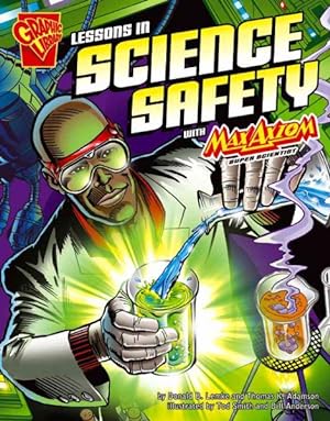 Image du vendeur pour Lessons in Science Safety With Max Axiom, Super Scientist mis en vente par GreatBookPrices