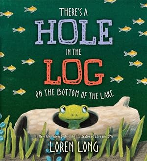 Imagen del vendedor de There's a Hole in the Log on the Bottom of the Lake a la venta por GreatBookPrices