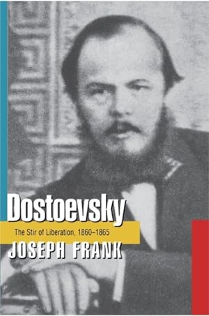 Imagen del vendedor de Dostoevsky : The Stir of Liberation 1860-1865 a la venta por GreatBookPrices