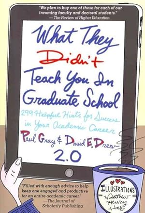Seller image for What They Didn't Teach You in Graduate School 2.0 : 299 Helpful Hints for Success in Your Academic Career for sale by GreatBookPrices