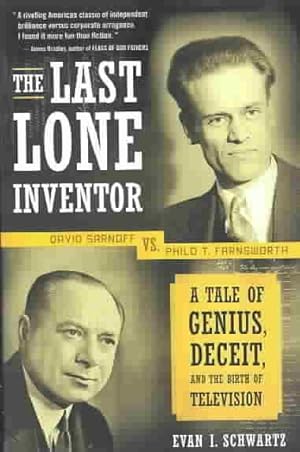 Seller image for Last Lone Inventor : A Tale of Genius, Deceit, and the Birth of Television for sale by GreatBookPrices