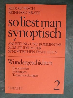 Immagine del venditore per So liest man synoptisch - II: HIER: Wundergeschichten - Teil I venduto da Buchantiquariat Uwe Sticht, Einzelunter.
