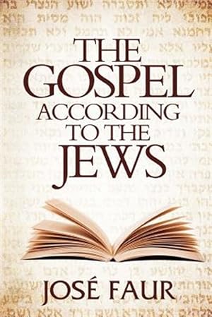 Immagine del venditore per The Gospel According to the Jews venduto da GreatBookPrices