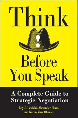 Immagine del venditore per Think Before You Speak : The Complete Guide to Strategic Negotiation venduto da GreatBookPrices