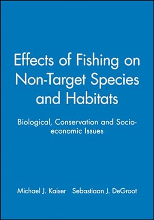 Seller image for Effects of Fishing on Non-Target Species and Habitats : Biological, Conservation and Socio-Economic Issues for sale by GreatBookPrices