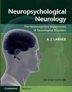Immagine del venditore per Neuropsychological Neurology : The Neurocognitive Impairments of Neurological Disorders venduto da GreatBookPrices