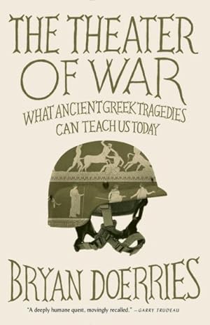 Imagen del vendedor de Theater of War : What Ancient Tragedies Can Teach Us Today a la venta por GreatBookPrices