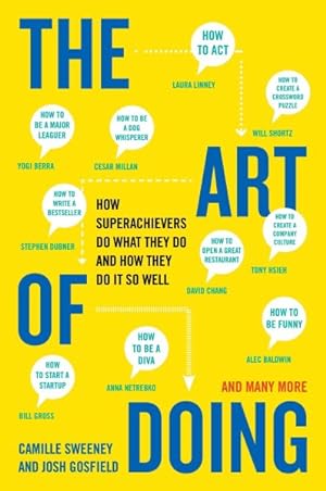 Seller image for Art of Doing : How Superachievers Do What They Do and How They Do It So Well for sale by GreatBookPrices