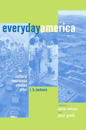 Seller image for Everyday America : Cultural Landscape Studies After J.B. Jackson for sale by GreatBookPrices
