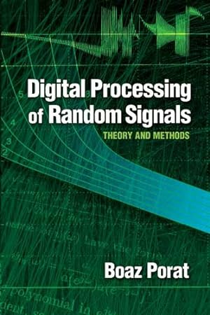 Seller image for Digital Processing of Random Signals : Theory and Methods for sale by GreatBookPrices
