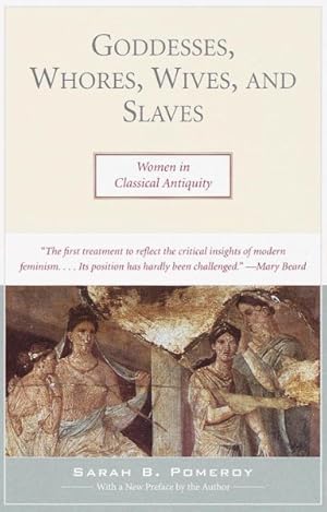 Seller image for Goddesses, Whores, Wives, and Slaves : Women in Classical Antiquity for sale by GreatBookPrices