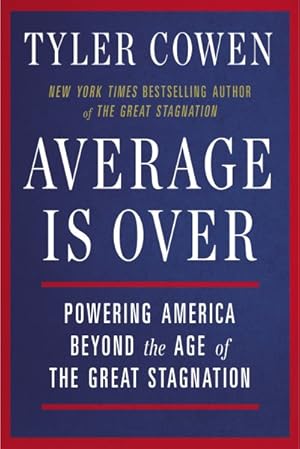 Seller image for Average Is Over : Powering America Beyond the Age of the Great Stagnation for sale by GreatBookPrices