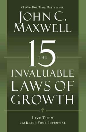 Immagine del venditore per 15 Invaluable Laws of Growth : Live Them and Reach Your Potential venduto da GreatBookPrices