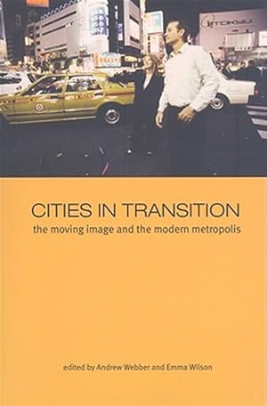 Immagine del venditore per Cities in Transition : The Moving Image and the Modern Metropolis venduto da GreatBookPrices