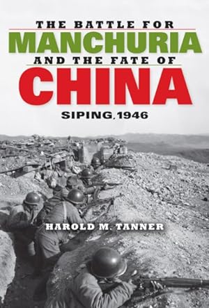 Seller image for Battle for Manchuria and the Fate of China : Siping, 1946 for sale by GreatBookPrices