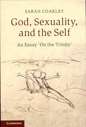 Imagen del vendedor de God, Sexuality, and the Self : An Essay 'on the Trinity' a la venta por GreatBookPrices