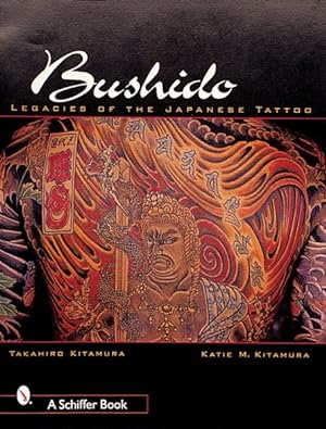Bild des Verkufers fr Bushido : Legacies of the Japanese Tattoo zum Verkauf von GreatBookPrices