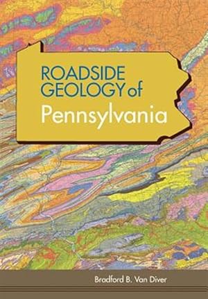 Seller image for Roadside Geology of Pennsylvania (Roadside Geology Series) for sale by GreatBookPrices