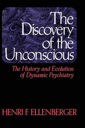 Seller image for Discovery of the Unconscious : The History and Evolution of Dynamic Psychiatry for sale by GreatBookPrices