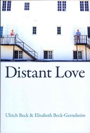 Seller image for Distant Love : Personal Life in the Global Age for sale by GreatBookPrices