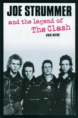 Image du vendeur pour Joe Strummer and the Legend of The Clash mis en vente par GreatBookPrices