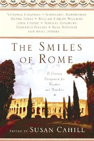Imagen del vendedor de Smiles Of Rome : A Literary Companion For Readers And Travelers a la venta por GreatBookPrices