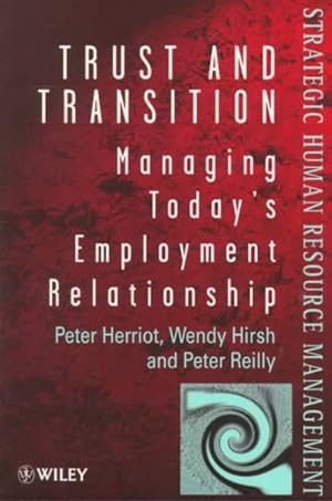 Seller image for Trust and Transition : Managing Today's Employment Relationship for sale by GreatBookPrices