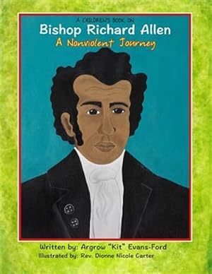 Imagen del vendedor de A Children's Book on Bishop Richard Allen: A Nonviolent Journey a la venta por GreatBookPrices